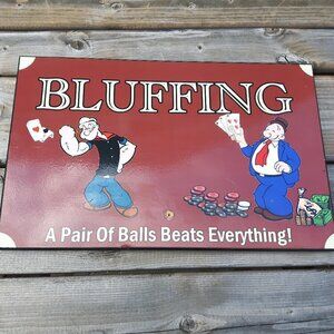 Popeye The Sailor Man POKER "Bluffing" sign LARGE Plaque
